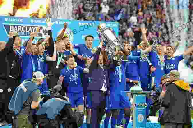 Leicester City Celebrate Winning The Premier League Title In 2016. Soccer S One Hit Wonders: The Most Unlikely League Title Winners In Recent Soccer History