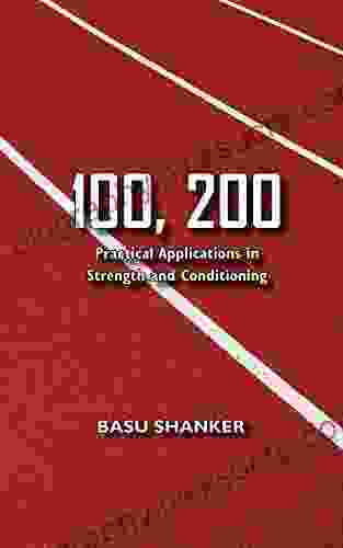 100 200 Practical Applications In Strength And Conditioning