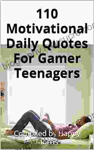 110 Motivational Daily Quotes For Gamer Teenagers