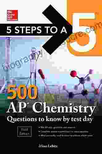 5 Steps To A 5: 500 AP Chemistry Questions To Know By Test Day Third Edition (McGraw Hill Education 5 Steps To A 5)