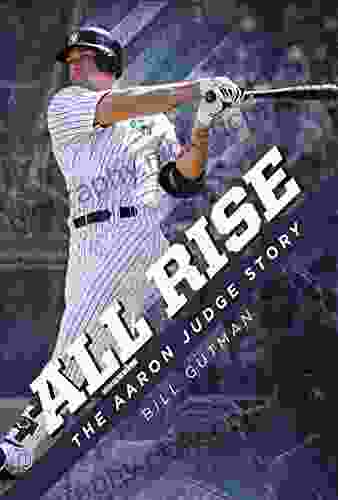 All Rise The Aaron Judge Story