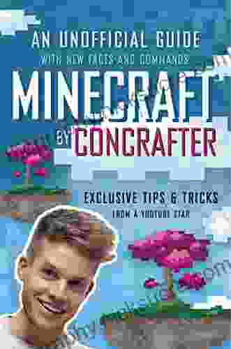 Minecraft By ConCrafter: An Unofficial Guide With New Facts And Commands