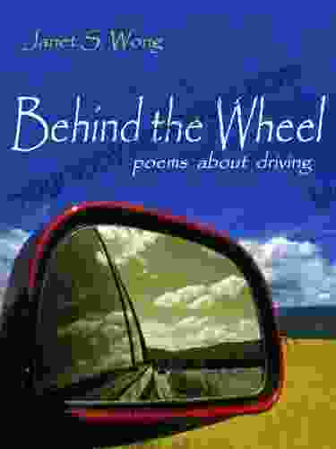 Behind The Wheel: Poems About Driving