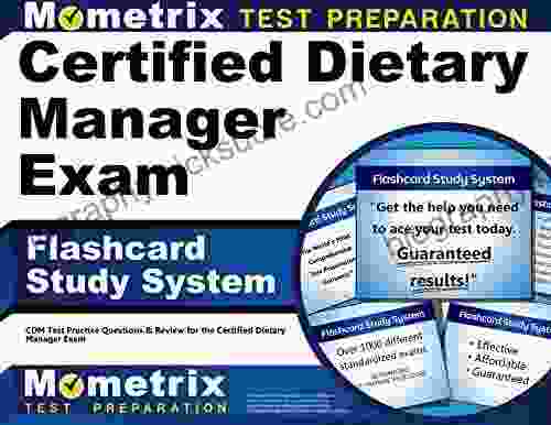 Certified Dietary Manager Exam Flashcard Study System: CDM Test Practice Questions And Review For The Certified Dietary Manager Exam