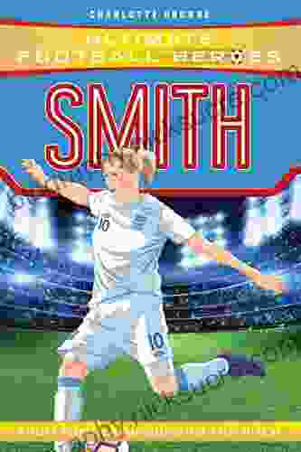 Smith (Ultimate Football Heroes) Charlotte Browne