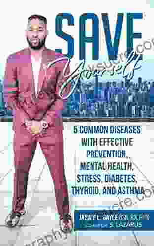 Save Yourself : 5 Common Disease With Prevention Mental Health Stresss Diabetes Thyroid And Asthma