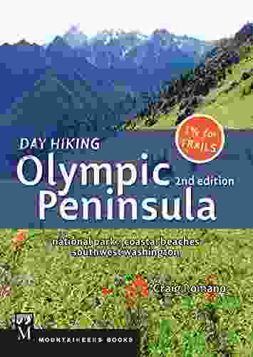 Day Hiking Olympic Peninsula 2nd Edition: National Park / Coastal Beaches / Southwest Washington