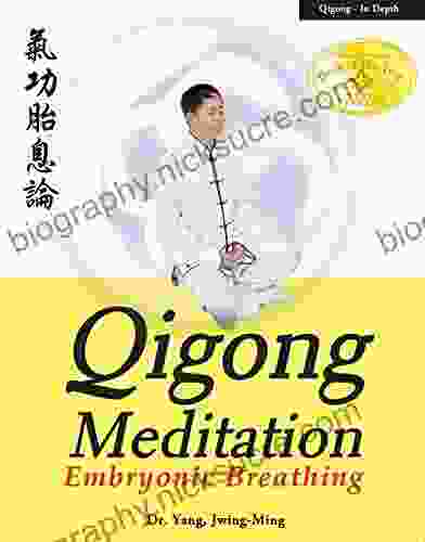 Qigong Meditation: Embryonic Breathing Joseph Schmuller