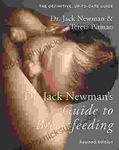 Dr Jack Newman S Guide To Breastfeeding: Updated Edition