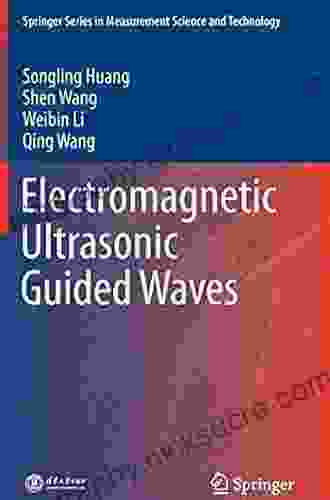 Electromagnetic Ultrasonic Guided Waves (Springer In Measurement Science And Technology)