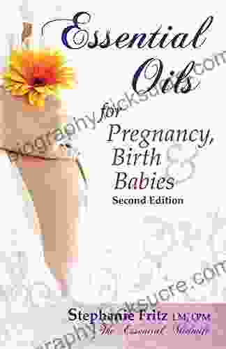 Essential Oils For Pregnancy Birth Babies