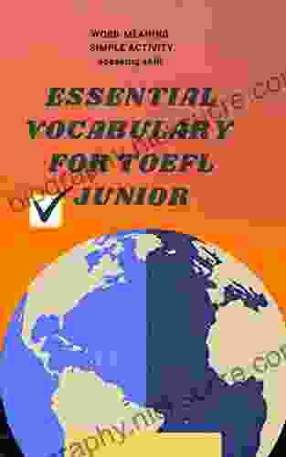 Essential Vocabulary For TOEFL Junior : Words And Topics