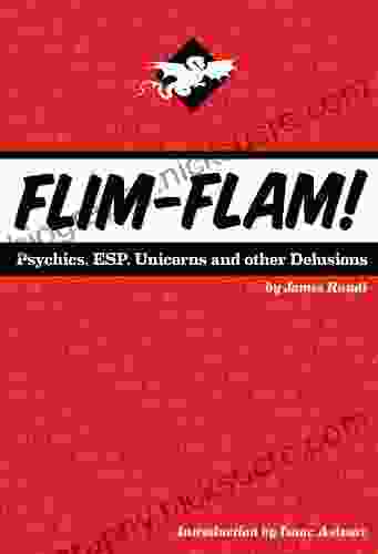 Flim Flam Psychics ESP Unicorns And Other Delusions
