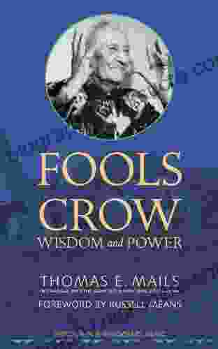 Fools Crow: Wisdom And Power