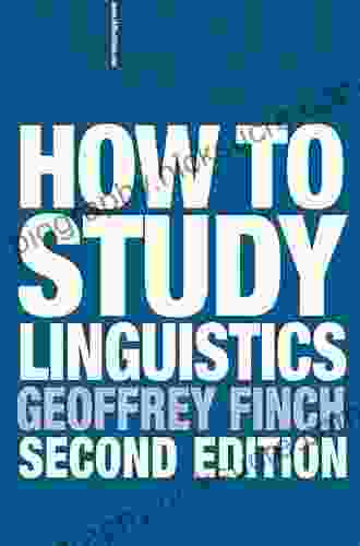 How To Study Linguistics: A Guide To Understanding Language (Bloomsbury Study Skills)
