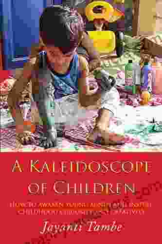 A Kaleidoscope Of Children Jayanti Tambe