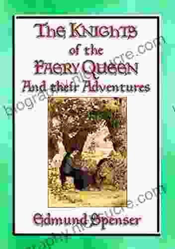 KNIGHTS OF THE FAERY QUEEN Their Quests And Adventures
