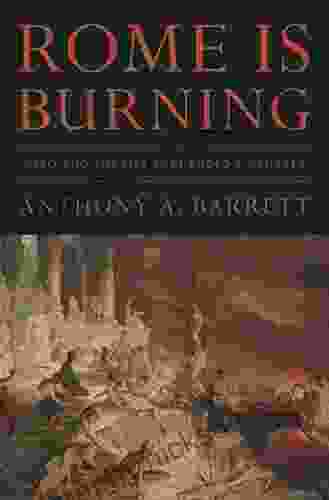 Rome Is Burning: Nero And The Fire That Ended A Dynasty (Turning Points In Ancient History 9)