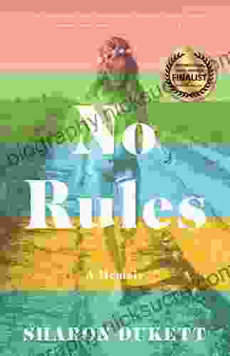 No Rules: A Memoir Sharon Dukett