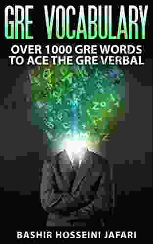 GRE VOCABULARY: Over 1000 GRE Words To Ace The GRE Verbal