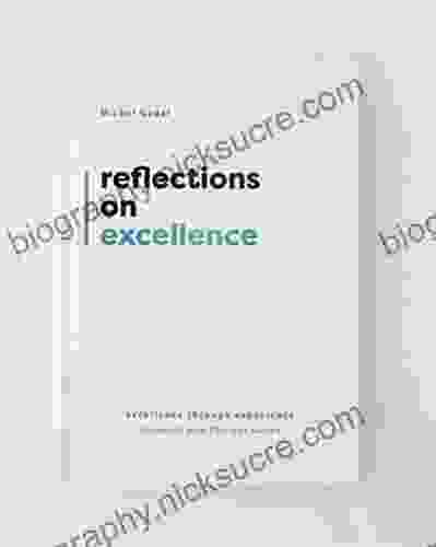 Reflections On Excellence: Excellence Through Experience