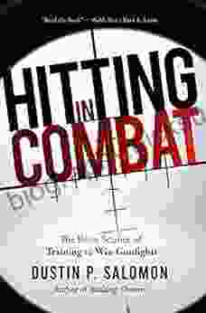 Hitting In Combat: The Brain Science Of Training To Win Gunfights