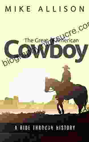 The Great American Cowboy: A Ride Through History