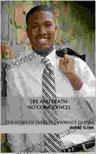 Life And Death: No Coincidences: The Story Of Everett Lawrence Glenn