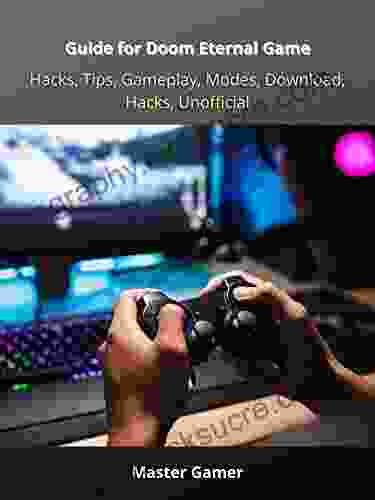 Guide For Doom Eternal Game Hacks Tips Gameplay Modes Download Hacks Unofficial