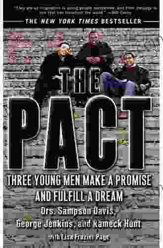The Pact: Three Young Men Make A Promise And Fulfill A Dream