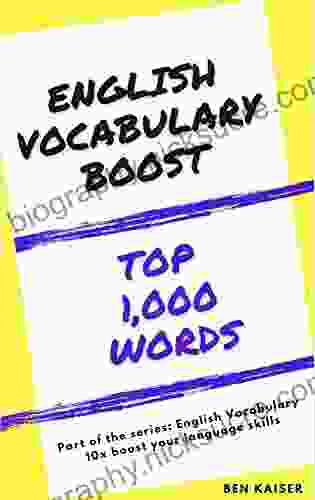 English Vocabulary Boost: Top 1000 Words (ENGLISH VOCABULARY 10x BOOST YOUR LANGUAGE SKILLS)