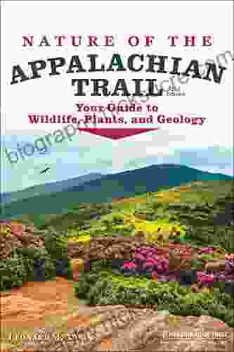 Nature Of The Appalachian Trail: Your Guide To Wildlife Plants And Geology