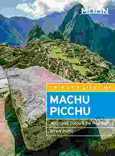 Moon Machu Picchu: With Lima Cusco The Inca Trail (Travel Guide)